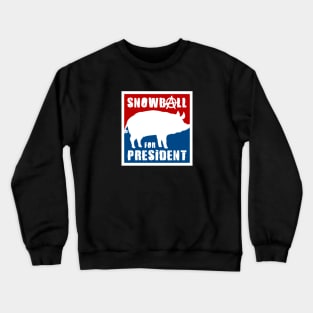 Orwell - Animal Farm - Snowball for President Crewneck Sweatshirt